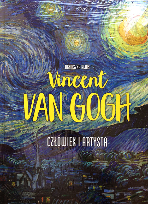 Vincent Van Gogh. Człowiek i artysta
